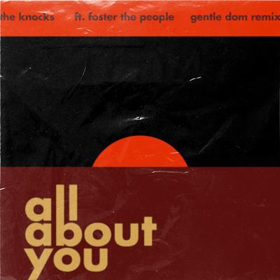 All About You (feat. Foster The People) [Gentle Dom Remix]'s cover