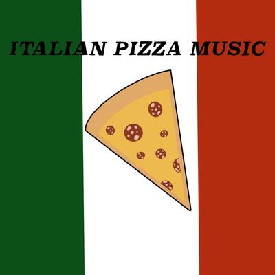 PIZZA ITALIAN MUSIC's cover