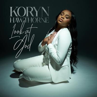 Look At God By Koryn Hawthorne's cover