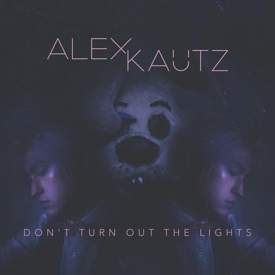 Don't Turn out the Lights By Alex Kautz's cover