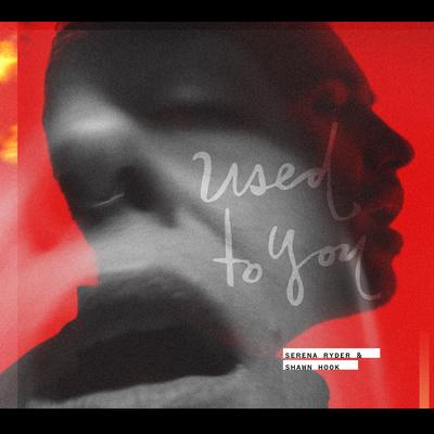 Used to You's cover