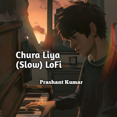 Chura Liya (Slow) LoFi's cover