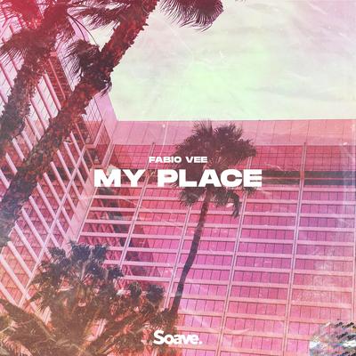 My Place By Fabio Vee's cover