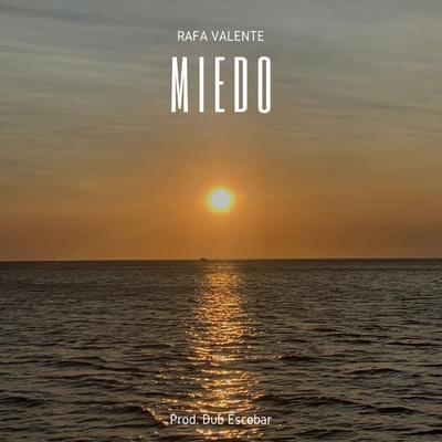 Miedo By Rafa Valente, Dub Escobar's cover