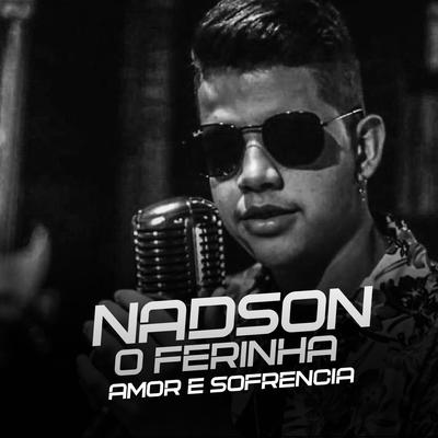Me Amou Chorando By Nadson O Ferinha's cover