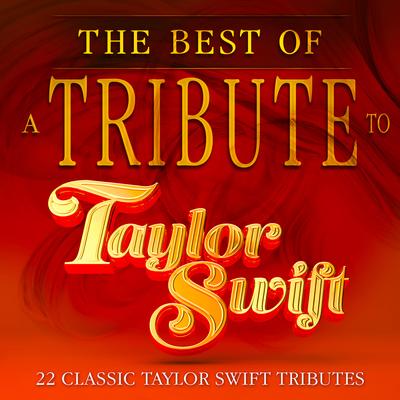 Taylor Swift - The Best Of - 22 Classic Taylor Swift Tributes's cover