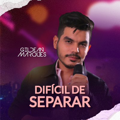 Difícil De Separar By Gildean Marques's cover