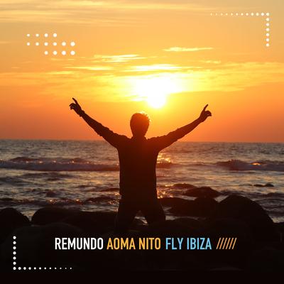 Fly Ibiza By Remundo, Aoma Nito's cover