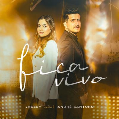 Fica Vivo By Jhessy, André Santoro's cover