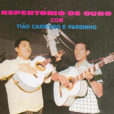 Repertório de ouro By Tião Carreiro & Pardinho's cover
