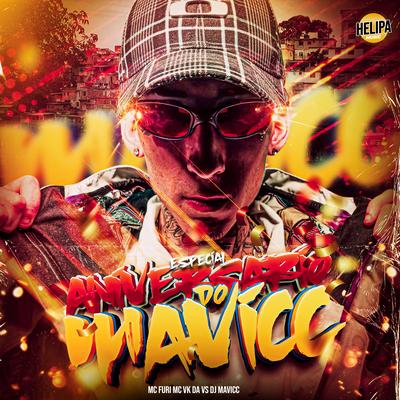 Especial Aniversario do Mavicc By Mc Furi, MC VK DA VS, DJ MAVICC's cover