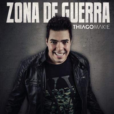 Zona de Guerra By Thiago Makie's cover