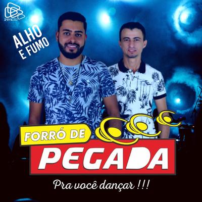 Alho e Fumo By Forró de pegada's cover