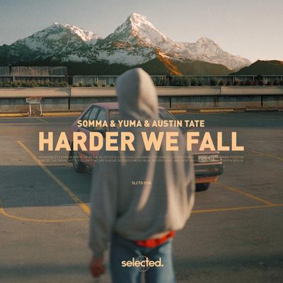 Harder We Fall By SOMMA, yuma., Austin Tate's cover