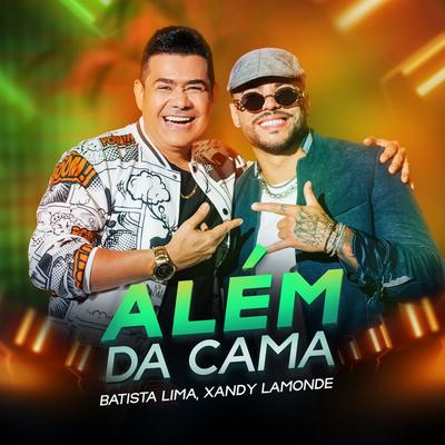 Além da Cama By Batista Lima, Xandy Lamonde's cover