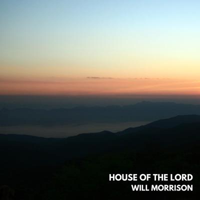 House Of The Lord By Will Morrison's cover