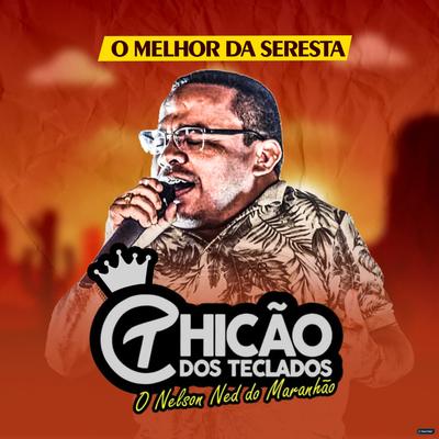 Ta Com Raiva de Mim By Chicão dos Teclados's cover