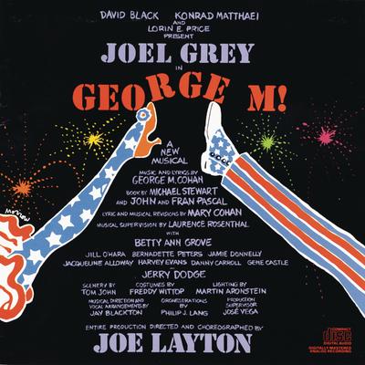 Give My Regards to Broadway By Joel Grey, George M! Ensemble's cover