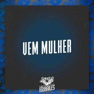 Vem Mulher By MC Lil, DJ Thay's cover