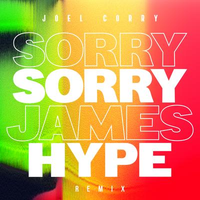 Sorry (James Hype Remix) By Joel Corry, James Hype's cover