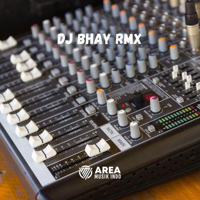 DJ BHAY RMX's cover