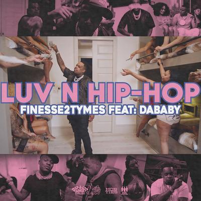 Luv N Hip-Hop (feat. DaBaby) By Finesse2tymes, DaBaby's cover