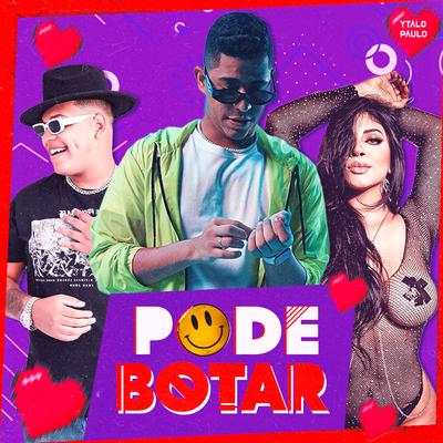 Pode Botar By Ytalo Paulo, Chicão do Piseiro, Dj Adah's cover