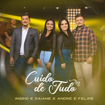 Cuido de Tudo By Ingrid e Daiane, André e Felipe's cover