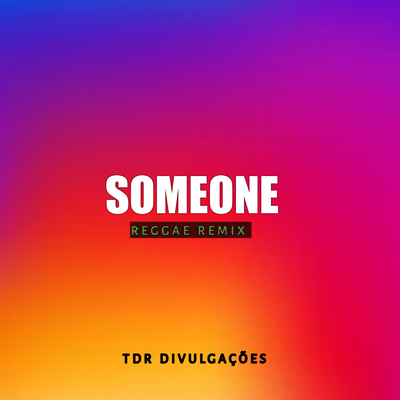 Someone By TDR DIVULGAÇÕES's cover