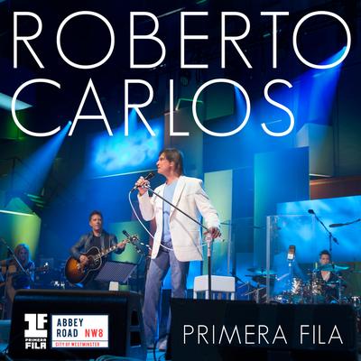 À Distância (Primera Fila - En Vivo) By Roberto Carlos's cover