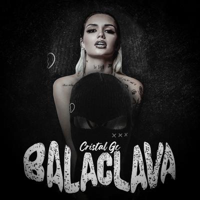 Bala Clava By Cristal GC, Gree Cassua's cover