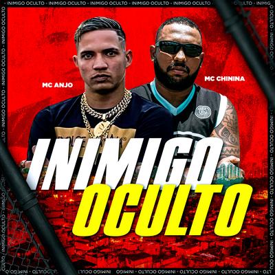 Inimigo Oculto By MC Chinina, Mc Anjo's cover