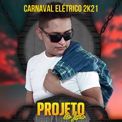 Carnaval Elétrico 2K21's cover