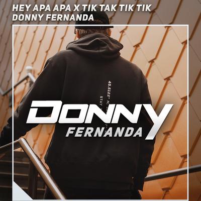 Hei Apa Apa x Tik Tak Tik Tik By Donny Fernanda's cover