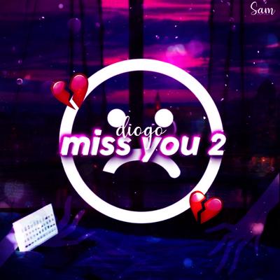 Miss You 2 By Diogo Matheus, Dtzin's cover