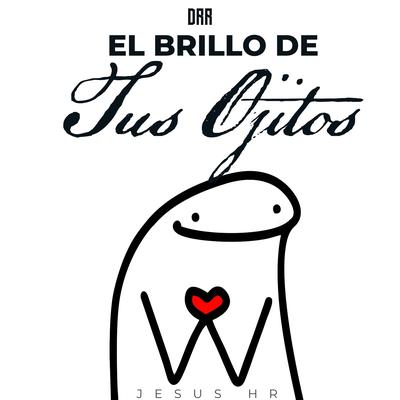 El Brillo De Tus Ojitos By Dorian Guerra's cover