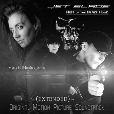 Jet Slade: Rise of the Black Hood (Extended Original Motion Picture Soundtrack)'s cover
