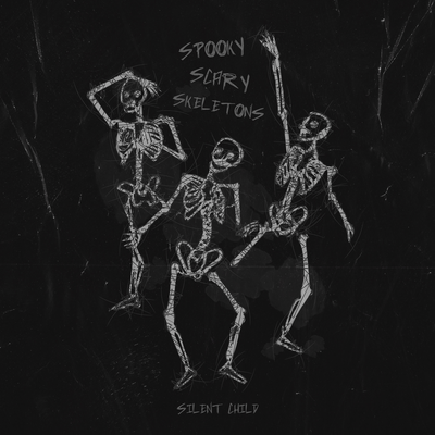 Spooky, Scary Skeletons By Silent Child's cover