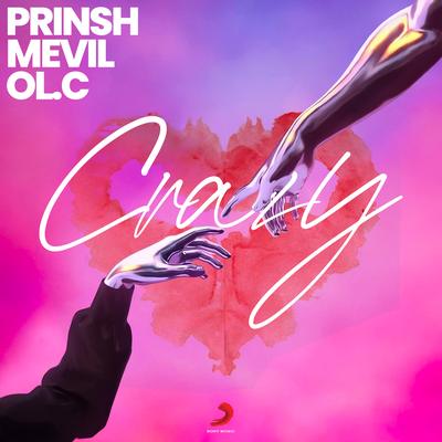 Crazy By PRINSH, Mevil, OL.C's cover