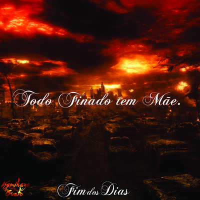 Todo Finado Tem Mãe (Fim dos Dias)'s cover