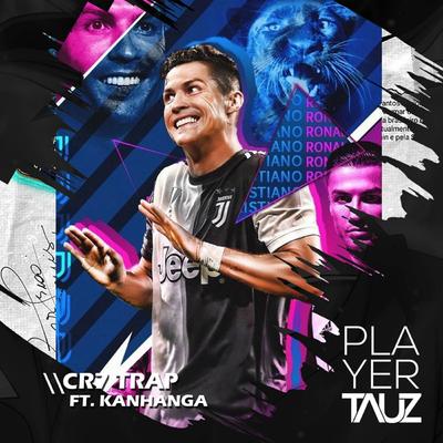 CR7 Trap(Feat. Kanhanga)  By Tauz, Kanhanga's cover
