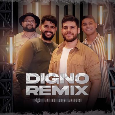 Digno (Remix) By Banda Teatro dos Anjos, Dj Lucas Ninja's cover