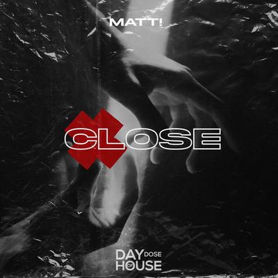 Close By Matt's cover