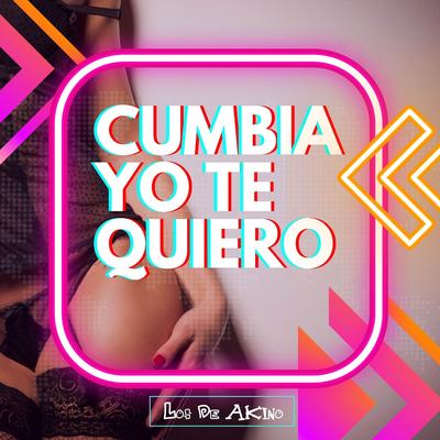 Cumbia Yo Te Quiero's cover