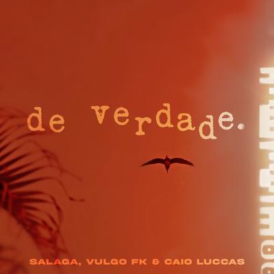 De Verdade By Salaga, Vulgo FK, Caio Luccas, OTRAFITTA's cover