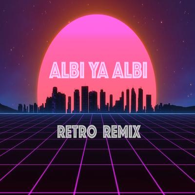 Albi Ya Albi (Retro Remix) By The AB Brothers, Nancy Ajram's cover