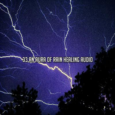 33 An Aura Of Rain Healing Audio's cover