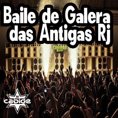 Baile de Galera das Antigas Rj's cover