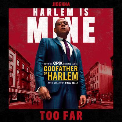 Too Far (feat. Jidenna) By Godfather of Harlem, Jidenna's cover