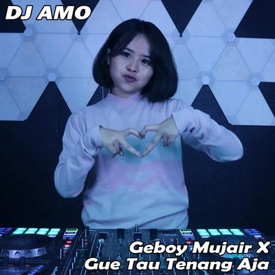 Geboy Mujair X Gue Tau Tenang Aja's cover